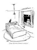 "I forgot My brother Woolard is coming by" - New Yorker Cartoon