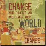Change your Thoughts and You Change your World