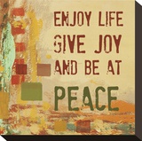 Enjoy Life  Give Joy  and Be at Peace