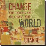 Change your Thoughts and You Change your World
