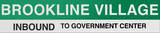 Brookline Village Boston/Green Line Sign