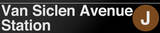 Van Siclen Avenue New York/NYC Subway/J Sign