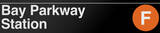 Bay Parkway New York/NYC Subway/F Sign