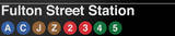 Fulton Street New York/NYC Subway/2 Sign