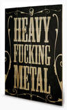 Heavy Fucking Metal