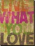 Live What You Love