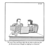 "It's sweet  Tom  and I know that's the site where we first met  but for t…" - New Yorker Cartoon