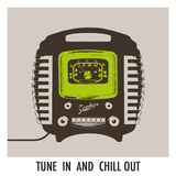 Tune In and Chill Out