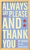 Always Say Please and Thank You