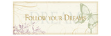 Follow your dreams
