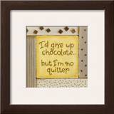 I'd Give up Chocolate