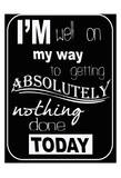 Nothing Done Today