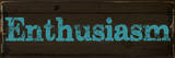 Enthusiasm