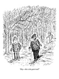 "Hey—this is the quiet trail!" - New Yorker Cartoon