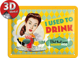 I Used To Drink