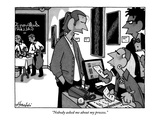 "Nobody asked me about my process" - New Yorker Cartoon