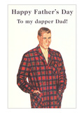 Happy Father's Day  to My Dapper Dad