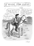 "Ed Revere  Spam Courier" - New Yorker Cartoon