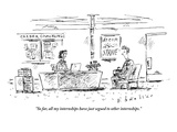 "So far  all my internships have just segued to other internships" - New Yorker Cartoon