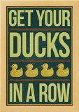 Get Your Ducks In a Row