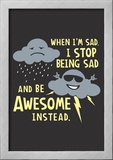 Stop Being Sad
