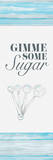 Gimme Some Sugar