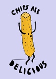 Chips Are Delicious