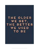 Older We Get