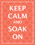 Keep Calm & Soak