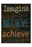 Imagine Believe Achieve
