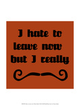 I Hate To Leave  But I Must Dash