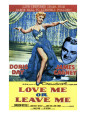 Buy Love Me or Leave Me (1955) at Art.com